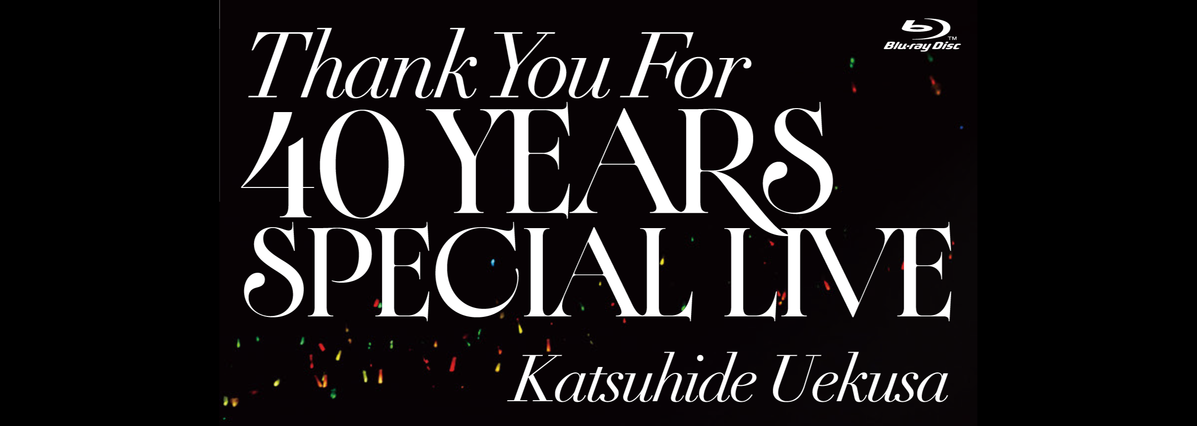 THANK YOU FOR 40 YEARS SPECIAL LIVE Blu-ray – 植草克秀SHOW&TIME